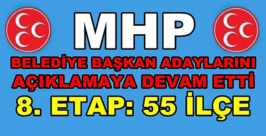 MHP Kesinleşen 55 Belediye Başkan Adayını Açıkladı