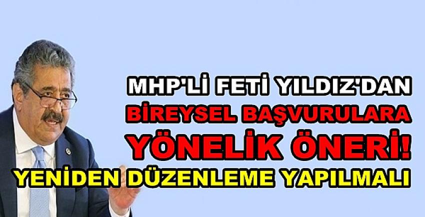 MHP'li Yıldız'dan Bireysel Başvurulara Sınırlama Önerisi 