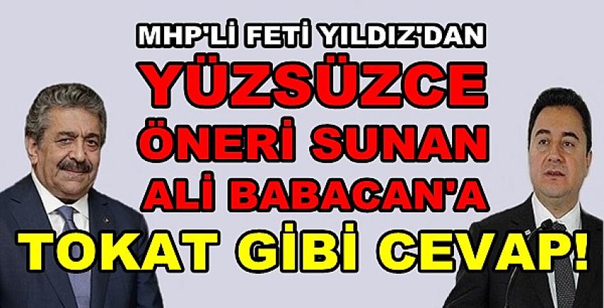 MHP'li Feti Yıldız'dan Ali Babacan'a Tokat Gibi Cevap  