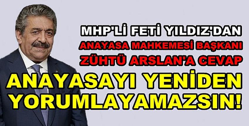 MHP'li Yıldız'dan Anayasa Mahkemesi Başkanına Cevap 