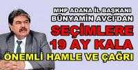 MHP'li Avcı'dan Seçimlere 19 Ay Kala Önemli Hamle 