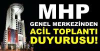 MHP Genel Merkezinden Acil Toplantı Duyurusu  