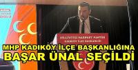 MHP Kadıköy İlçe Başkanlığına Başar Ünal Seçildi