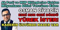 Osman Diyadin: MHP ve Ak Parti Mitingleri Ne Anlatıyor?  