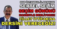 MHP İstanbul İl Başkanı Selim'den Seçim Açıklaması  