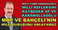 MHP'li Osmanağaoğlu: Karamollaoğlu Bahçeli'yi Anlayamaz  