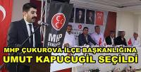 MHP Çukurova İlçe Başkanlığına Umut Kapucugil Seçildi