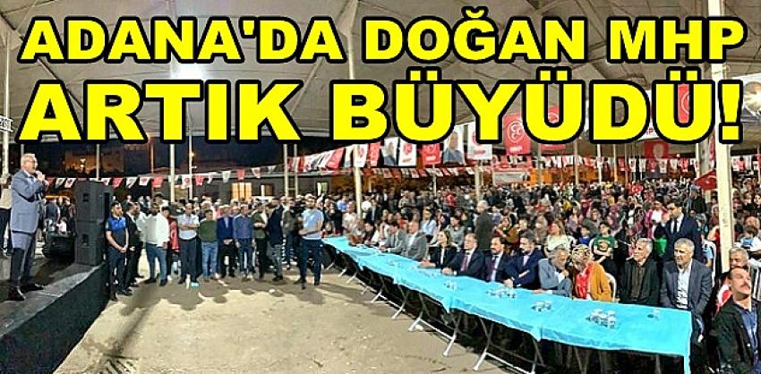 MHP'li Yusuf Kanlı: Adana'da Doğan MHP Artık Büyüdü  