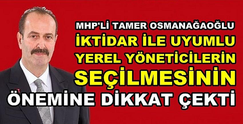 MHP'li Osmanağaoğlu'dan Yerel Seçime Yönelik Açıklama  