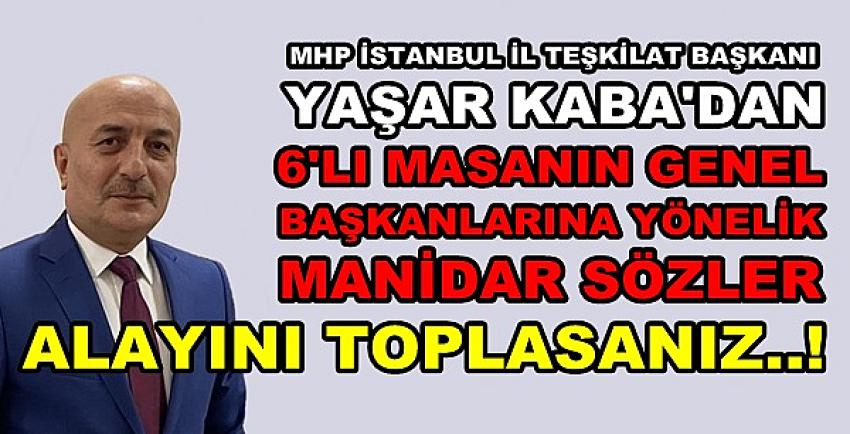 MHP'li Kaba Muhalif Genel Başkanları Değerlendirdi  