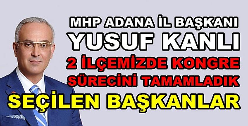 MHP Adana'nın 2 İlçesinde Daha Kongrelerini Tamamladı 