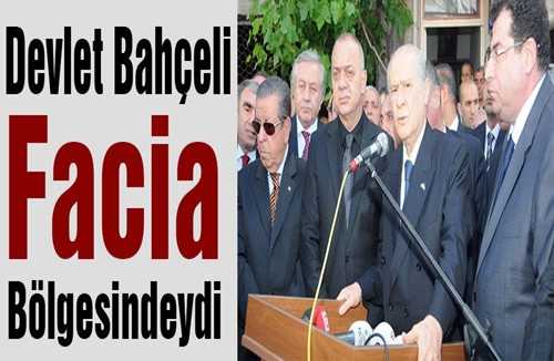 Devlet Bahçeli: Soma'da Facia Bölgesindeydi