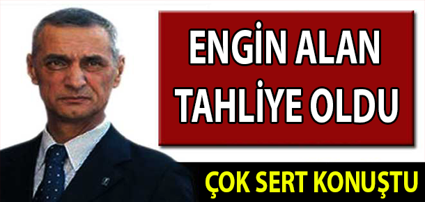 Ve Engin Alan Tahliye Oldu