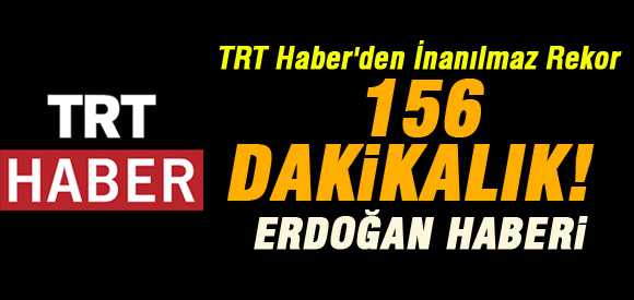 TRT Haber AKP'nin kanalı mı oldu?