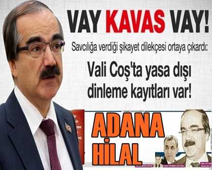 Eski Adana Valisi Coş'ta yasa dışı dinleme kayıtları mı var?