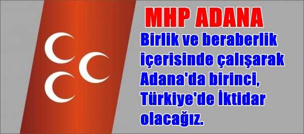 MHP Adana’da Seçim Çalışmaları Doludizgin! 