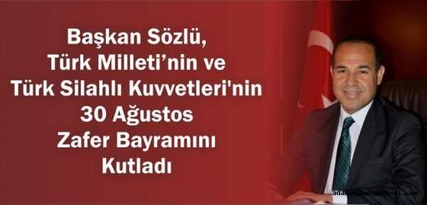 BAŞKAN SÖZLÜ’DEN ZAFER BAYRAMI MESAJI