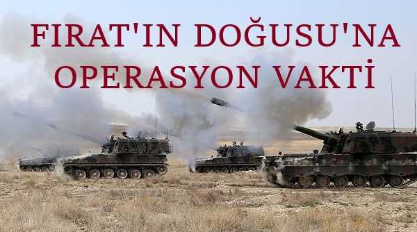 Fırat'ın Doğusu'na Operasyon Vakti