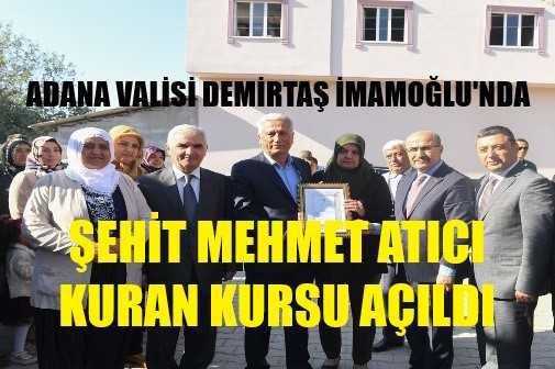 Adana Valisi Şehit Mehmet Atıcı Kuran Kursu'nun Açılışını Yaptı