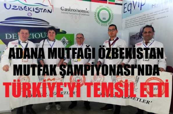 Adana Mutfağı Türkiye'yi Özbekistan'da Temsil Etti