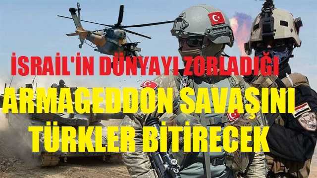Armageddon Savaşını Türkler Bitirecek