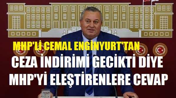 MHP'li Enginyurt: Ceza İndirimi Bir Şekilde Gelecek