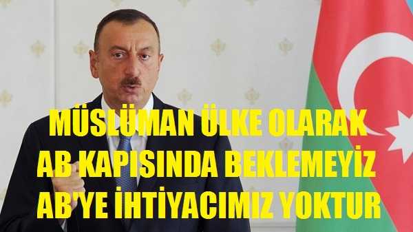 Azerbaycan Cumhurbaşkanı Aliyev Avrupa Birliği'ni Bombaladı