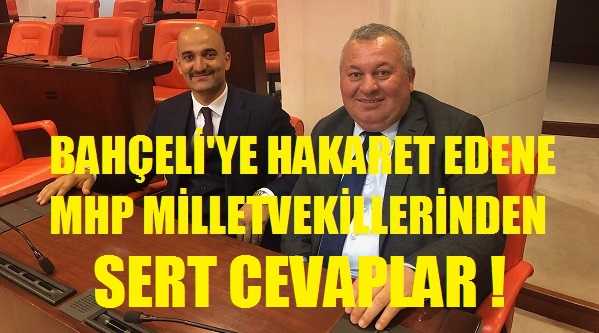 MHP Milletvekillerinden Bahçeli'ye Hakaret Eden Serdaroğlu'na Cevap
