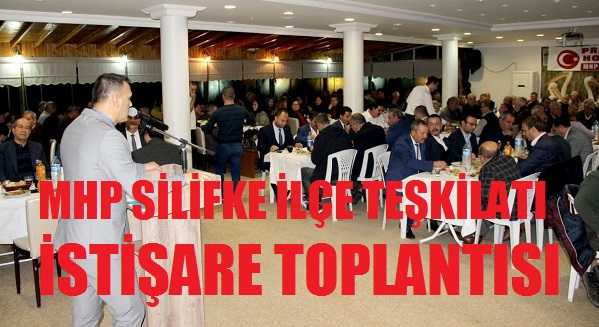 MHP Silifke İlçe Teşkilatı İstişare Toplantısı