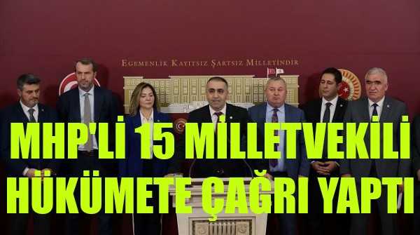 MHP'li 15 Milletvekili Hükümete Çağrı Yaptı