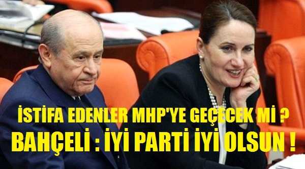 Bahçeli İstifa Eden Milletvekilleri İçin İyi Parti'nin İyiliğini İstedi