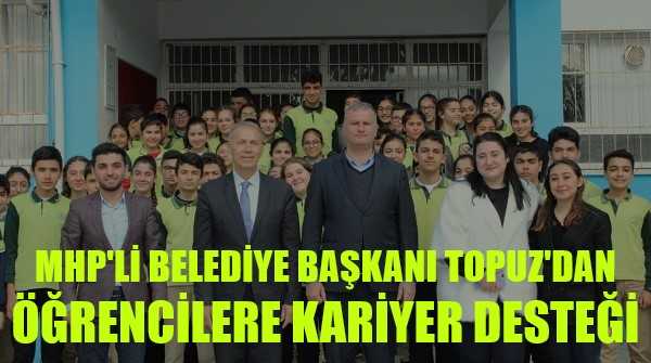 MHP'li Belediye Başkanı Topuz'dan Öğrencilere Destek