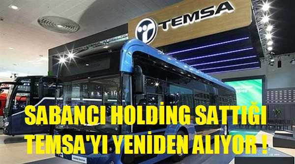 Sabancı Holding Temsa'yı Yeniden Alıyor