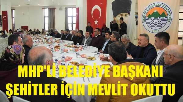 MHP'li Belediye Başkanı Yılmaz Şehitler İçin Mevlit Okuttu