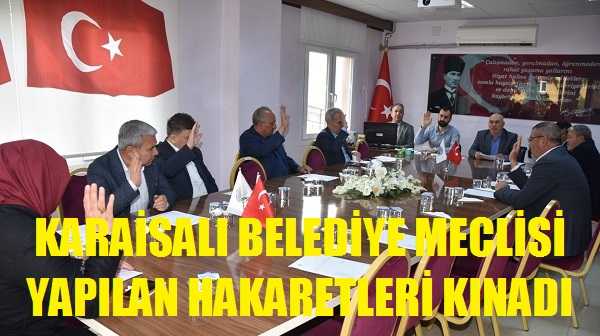 Karaisalı Belediye Meclisinden Hakaretlere Kınama