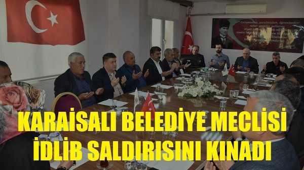 Karaisalı Belediye Meclisi İdlib Saldırısını Kınadı