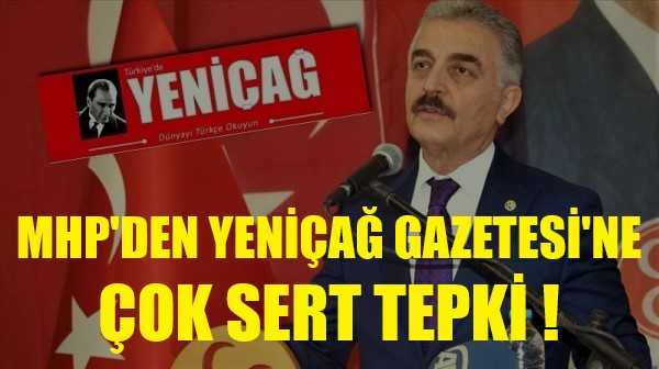 MHP'den Yeniçağ Gazetesi'ne Çok Sert Cevap