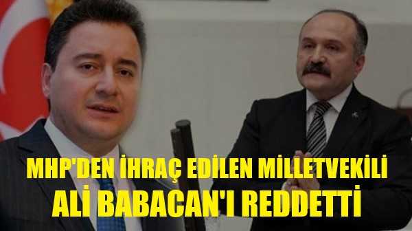 MHP'den İhraç Edilen Milletvekili Ali Babacan'ı Reddetti
