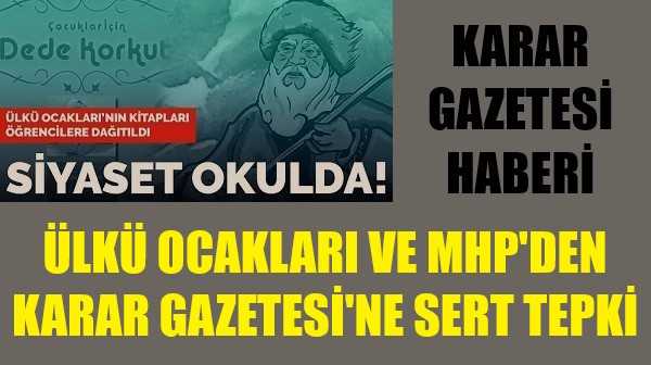 Ülkü Ocakları ve MHP'den Karar Gazetesi'ne Dede Korkut Tepkisi