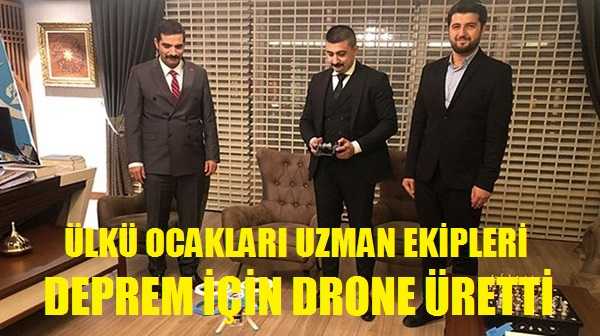 Ülkü Ocakları Uzmanları Deprem İçin Drone Üretti