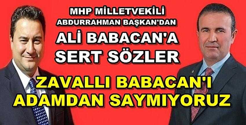 MHP'li Başkan'dan Ali Babacan'a: Sahibini Biliyoruz
