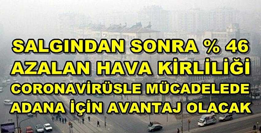 Coronavirüsten Sonra Adana'da Yüzde 46 Azaldı