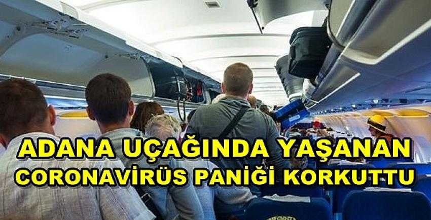 Adana Uçağında Coronavirüs Paniği Yaşandı