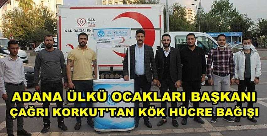 Adana Ülkü Ocakları Başkanı Korkut'tan Kök Hücre Bağışı  
