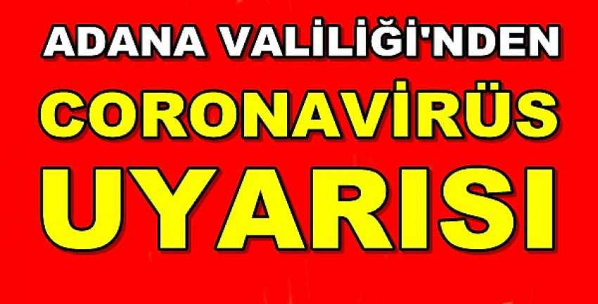 Adana Valiliği'nden Bayramda Coronavirüs Uyarısı 