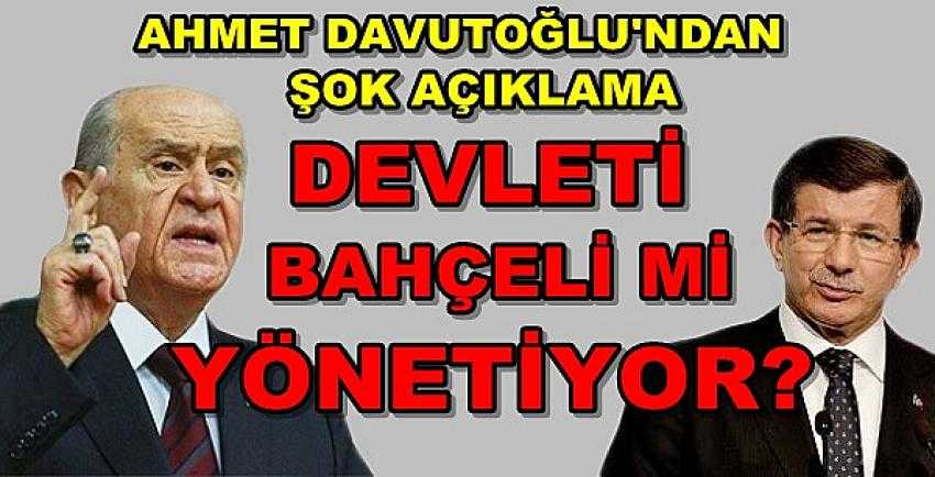 Davutoğlu'ndan Şok Devlet Bahçeli Açıklaması