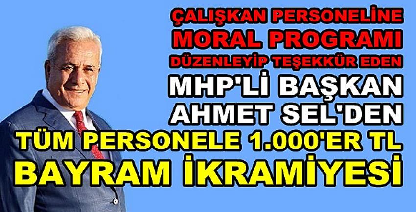 MHP'li Başkan Sel'den Personeline Bayram İkramiyesi  