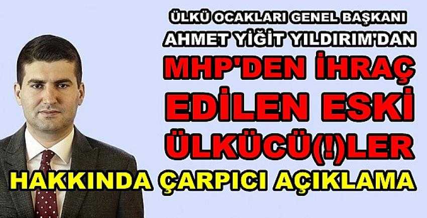 Yıldırım'dan İhraç Edilen Eski Ülkücülere Sert Sözler