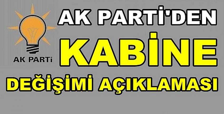 Ak Parti'den Kabine Değişikliği Açıklaması  