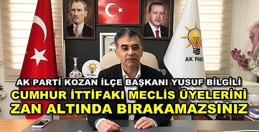 Ak Parti Kozan İlçe Başkanı Bilgili'den Sert Tepki